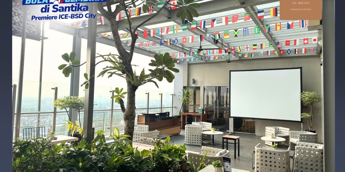 Santika Premiere ICE-BSD City Gelar Nobar Pesta Bola Gratis di Sky Lounge 15