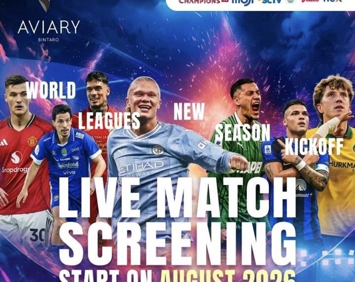 Aviary Hotel Bintaro Bisa Jadi Pilihan Nobar Premier League, Serie A hingga Liga 1